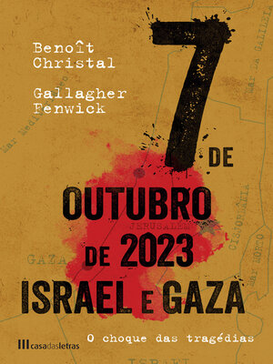 cover image of 7 de Outubro de 2023 Israel-Gaza --O Choque de Tragédias